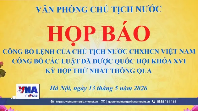 Công bố Lệnh của Chủ tịch nước về 9 luật được Quốc hội thông qua