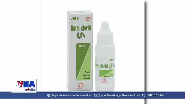 Thu hồi toàn quốc một lô thuốc nhỏ mắt Natri clorid 0,9%