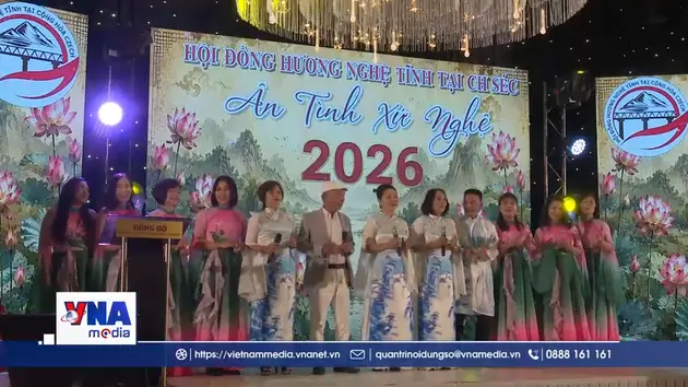 Ấm áp nghĩa tình chương trình gặp mặt “Ân tình xứ Nghệ” tại CH Séc