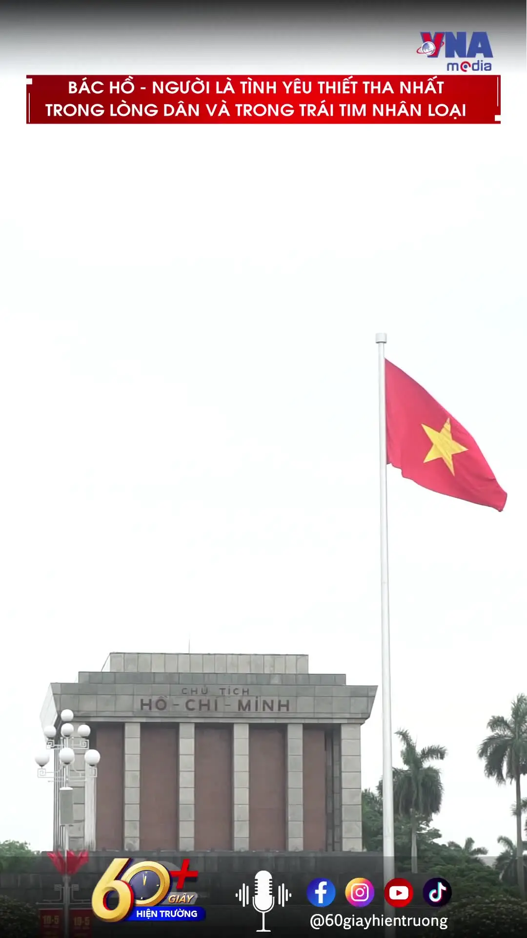 Bác Hồ - Người là tình yêu thiết tha nhất Trong lòng dân và trong trái tim nhân loại