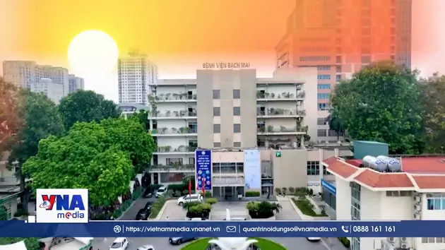 Bệnh viện Bạch Mai - Nơi hội tụ tinh hoa y học