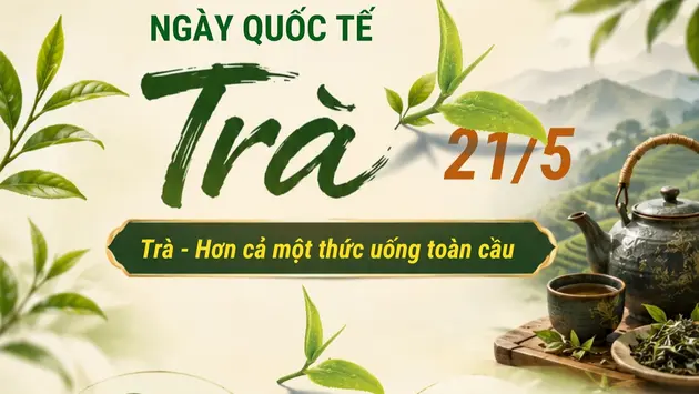 Trà - Hơn cả một thức uống toàn cầu