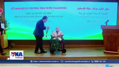 Trạm tin chiều ngày 22/5/2026: Nguyên Phó Chủ tịch nước Nguyễn Thị Bình nhận Huân chương “Ngôi sao công trạng” của Palestine