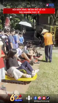 Rời màn hình, trẻ em trở về với trải nghiệm thực tế