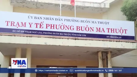 Đắk Lắk nhiều khó khăn sau chuyển giao trạm y tế về cơ sở