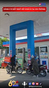 Xăng E10 bất ngờ hút khách tại Hải Phòng