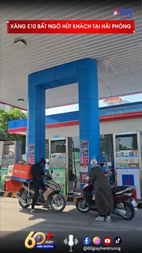 Xăng E10 bất ngờ hút khách tại Hải Phòng