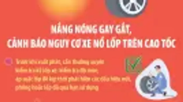 Nắng nóng gay gắt, cảnh báo nguy cơ xe nổ lốp trên cao tốc