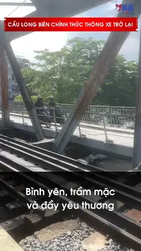 Cầu Long Biên chính thức thông xe trở lại