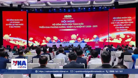 Trạm tin trưa ngày 28/5: Khai mạc Hội nghị Hội đồng nhân dân toàn quốc triển khai nhiệm vụ nhiệm kỳ 2026 - 2031