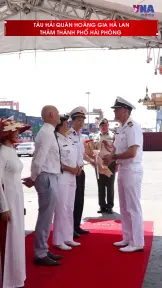 Tàu Hải quân Hoàng gia Hà Lan thăm thành phố Hải Phòng