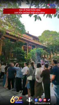 Đại lễ Phật đản 2026: Lan tỏa thông điệp hòa bình