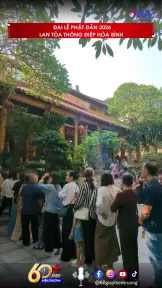 Đại lễ Phật đản 2026: Lan tỏa thông điệp hòa bình