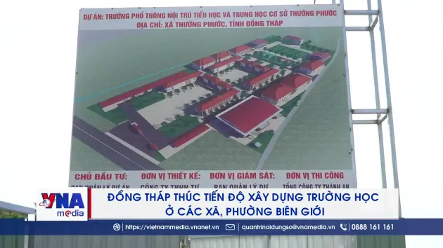 Đồng Tháp: Thúc tiến độ xây dựng trường học ở các xã, phường biên giới