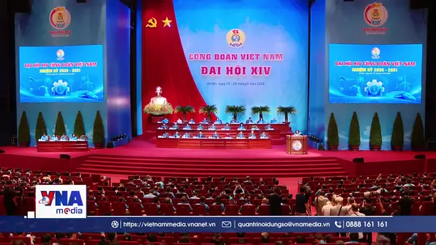 Đại hội XIV Công đoàn Việt Nam: Khởi động nhiệm kỳ mới với tinh thần đổi mới, phát triển