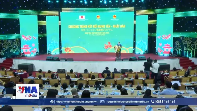 Kết nối Nhật Bản - Hưng Yên: Mở rộng cơ hội hợp tác và đầu tư
