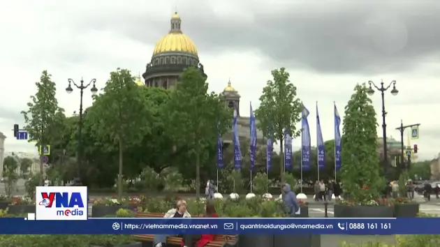 Diễn đàn Kinh tế Quốc tế St. Petersburg đối thoại hướng tới tương lai ổn định
