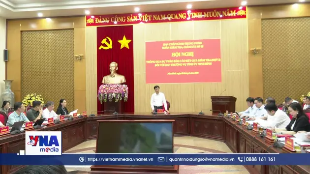 Bộ Chính trị, Ban Bí thư kiểm tra, giám sát đợt 2 đối với Ninh Bình
