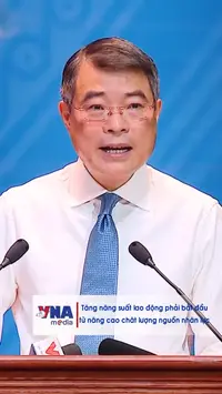 Tăng năng suất lao động phải bắt đầu từ nâng cao chất lượng nguồn nhân lực