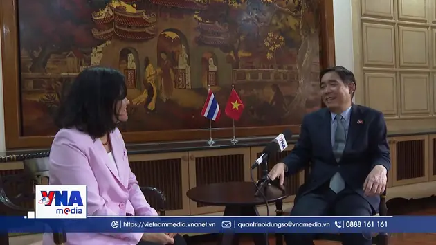 Đại sứ Phạm Việt Hùng: Chuyến thăm của Thủ tướng Thái Lan thể...