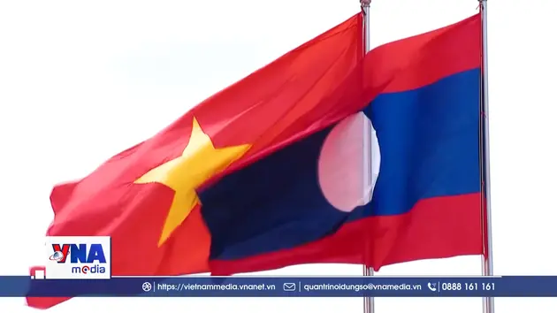 Việt Nam - Lào: Ưu tiên hàng đầu trong chính sách đối ngoại của mỗi nước