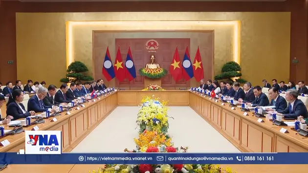 Tiếp tục vun đắp quan hệ Việt Nam - Lào ngày càng sâu sắc, thực chất và hiệu quả
