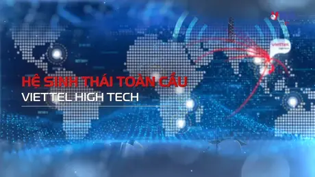 VIETTEL HIGH TECH - 15 NĂM TỰ HÀO TRÍ TUỆ VIỆT