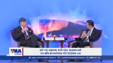 Mỹ và ASEAN: Đối tác mạnh mẽ và bền bỉ hướng tới tương lai