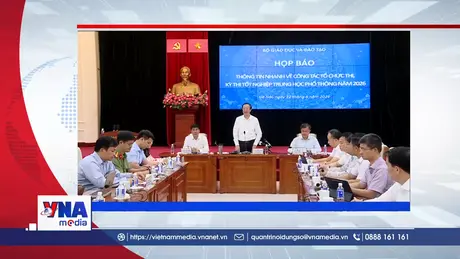Trạm tin số chiều ngày 12/6/2026: Họp báo kỳ thi tốt nghiệp THPT: “Nóng” đề Ngữ văn