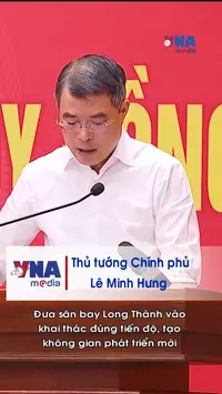 Đưa sân bay Long Thành vào khai thác đúng tiến độ, tạo không gian phát triển mới