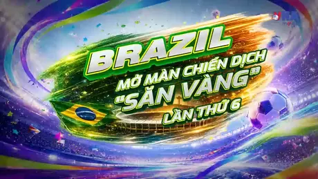 Sắc màu World Cup 2026 ngày 14/6: Brazil mở màn chiến dịch 