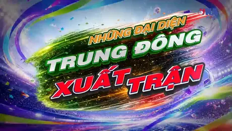 Sắc màu World Cup 2026 ngày 16/6: Những đại diện Trung Đông xuất trận