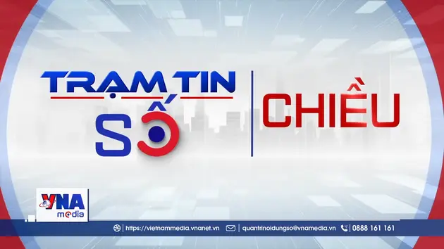 🔴 Trạm tin số – điểm nhanh tin nóng trong nước và quốc tế: Phát huy mạnh mẽ vai trò cựu chiến binh trong giai đoạn mới