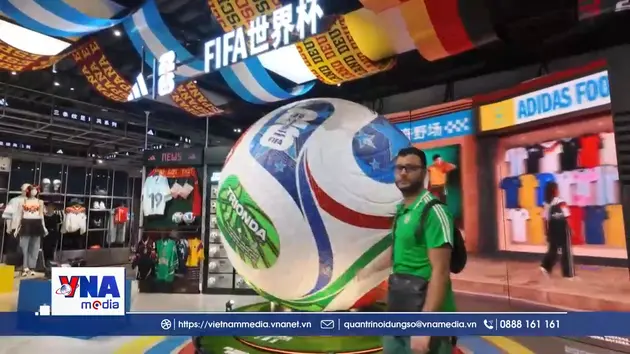World Cup 2026 thúc đẩy làn sóng tiêu dùng tại Trung Quốc