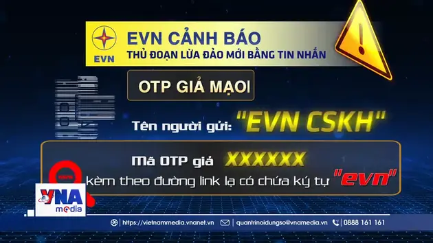 Trạm tin số chiều ngày 23/6/2026: EVN cảnh báo thủ đoạn lừa đảo mới bằng tin nhắn OTP giả mạo