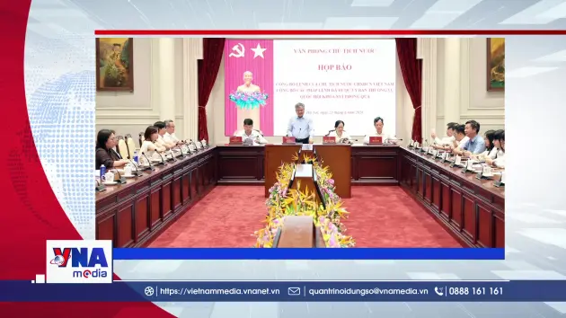 Trạm tin số trưa 23/6:Họp báo công bố Lệnh của Chủ tịch nước về 2 Pháp lệnh