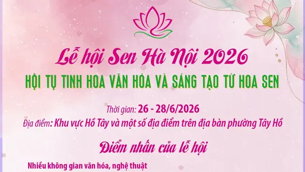 Lễ hội Sen Hà Nội 2026: Hội tụ tinh hoa văn hóa và sáng tạo từ hoa sen