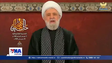Trạm tin số sáng ngày 28/6/2026: Hezbollah tuyên bố tiếp tục đấu tranh vũ trang