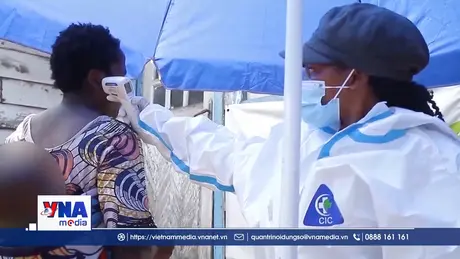 LHQ tiếp tục hỗ trợ CHDC Congo ứng phó với dịch Ebola