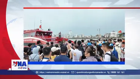 Trạm tin số sáng 6/7: Đặc khu Cô Tô khẩn trương đưa hơn 1.700 du khách trở về đất liền
