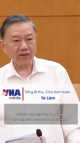 Tổng Bí thư, Chủ tịch nước Tô Lâm: Phải xây dựng thị trường lao động hiện đại, minh bạch, linh hoạt, hội nhập