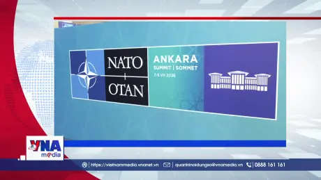 Trạm tin số sáng ngày 08/7/2026: Khai mạc Hội nghị Thượng đỉnh NATO