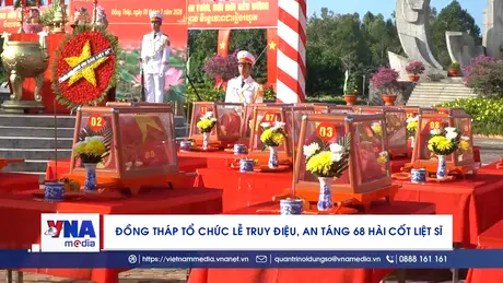 Đồng Tháp tổ chức Lễ truy điệu, an táng 68 hài cốt liệt sĩ