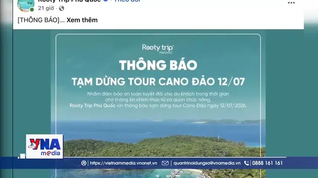 Trạm tin số tối 12/07: Nhiều ca nô, tàu du lịch ở Phú Quốc tạm dừng hoạt động