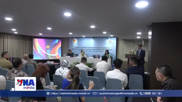 Kết nối doanh nghiệp, khai thác dư địa thương mại Việt Nam – Indonesia
