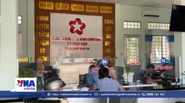 Tây Ninh nâng chất lượng phục vụ hành chính từ cấp xã