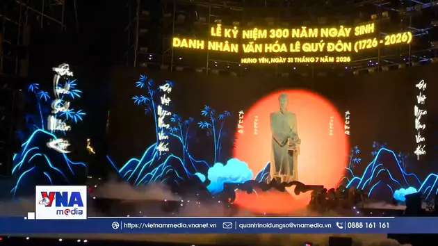 Kỷ niệm 300 năm ngày sinh Danh nhân văn hóa Lê Quý Đôn