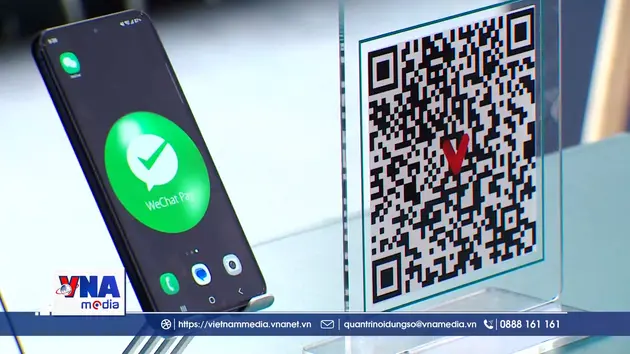 Việt Nam hoàn thiện kết nối với 3 hệ sinh thái thanh toán lớn nhất Trung Quốc
