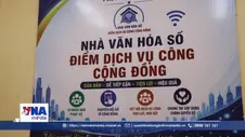 Nhà văn hoá số - Điểm dịch vụ công cộng đồng
