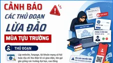 Cảnh báo các thủ đoạn lừa đảo mùa tựu trường